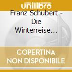 Franz Schubert - Die Winterreise Op. 89 D.911 cd