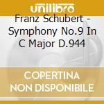 Franz Schubert - Symphony No.9 In C Major D.944 cd