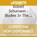 Robert Schumann - Studies In The Form Of Canons For Organ Op. 56 cd musicale di Robert Schumann