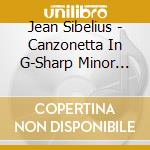 Jean Sibelius - Canzonetta In G-Sharp Minor Op. 26A cd