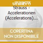 Strauss - Accelerationen (Accelerations) Op. 234 cd