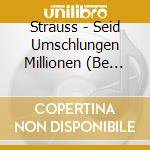 Strauss - Seid Umschlungen Millionen (Be Embraced You) cd