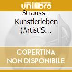 Strauss - Kunstlerleben (Artist'S Life) Op. 316 cd
