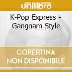 K-Pop Express - Gangnam Style cd