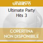 Ultimate Party Hits 3 cd