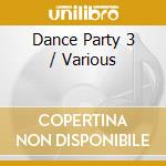 Dance Party 3 / Various cd