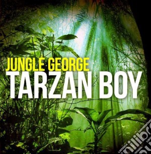 Jungle George - Tarzan Boy cd musicale di Jungle George