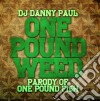 Dj Danny Paul - One Pound Weed cd musicale di Dj Danny Paul