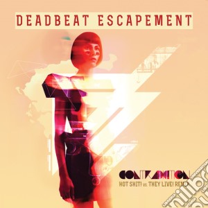 Deadbeat Escapement - Contradiction (Hot Shit Vs They Live Remix) cd musicale di Deadbeat Escapement
