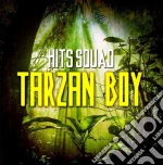 Hits Squad - Tarzan Boy cd