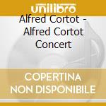 Alfred Cortot - Alfred Cortot Concert cd