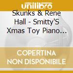 Skunks & Rene Hall - Smitty'S Xmas Toy Piano / Smitty'S Toy Piano