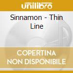 Sinnamon - Thin Line cd