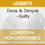 Denis & Denyse - Guilty cd