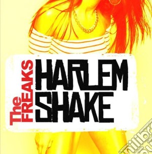 Freaks (The) - Harlem Shake cd musicale di Freaks