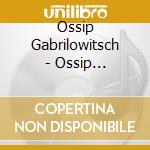 Ossip Gabrilowitsch - Ossip Gabrilowitsch Concert