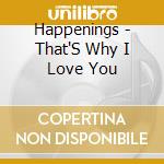 Happenings - That'S Why I Love You cd