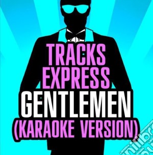 Tracks Express - Gentlemen cd musicale di Tracks Express
