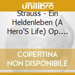 Strauss - Ein Heldenleben (A Hero'S Life) Op. 40 cd