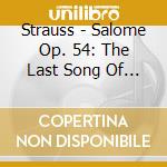 Strauss - Salome Op. 54: The Last Song Of Salome cd