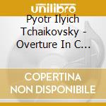 Pyotr Ilyich Tchaikovsky - Overture In C Minor cd