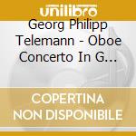 Georg Philipp Telemann - Oboe Concerto In G Major Twv 51:G3 cd
