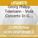Georg Philipp Telemann - Viola Concerto In G Major Twv 51:G9 cd