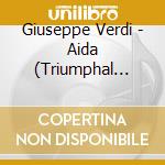 Giuseppe Verdi - Aida (Triumphal March) cd