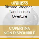 Richard Wagner - Tannhauser: Overture cd