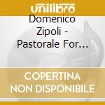 Domenico Zipoli - Pastorale For Organ cd