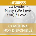 Liz Lyndell - Marty (We Love You) / Love Em & Leave Em cd