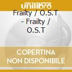 Frailty / O.S.T - Frailty / O.S.T cd