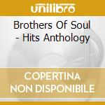 Brothers Of Soul - Hits Anthology cd