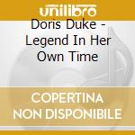 Doris Duke - Legend In Her Own Time cd