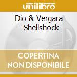Dio & Vergara - Shellshock cd