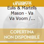 Eulis & Martells Mason - Va Va Voom / Forgotten Spring cd