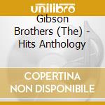 Gibson Brothers (The) - Hits Anthology cd