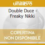 Double Duce - Freaky Nikki cd