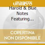 Harold & Blue Notes Featuring Nikko Melvin - Today'S Your Lucky Day cd