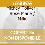 Mickey Toliver - Rose Marie / Millie