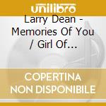 Larry Dean - Memories Of You / Girl Of Mine