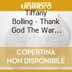 Tiffany Bolling - Thank God The War Is Over cd