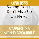 Swamp Dogg - Don'T Give Up On Me - Lost Country Album cd