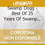 Swamp Dogg - Best Of 25 Years Of Swamp Dog: Or F**K Bomb Stop cd musicale di Swamp Dogg