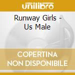 Runway Girls - Us Male cd