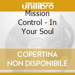 Mission Control - In Your Soul cd