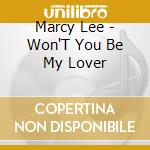 Marcy Lee - Won'T You Be My Lover cd
