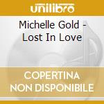Michelle Gold - Lost In Love cd