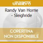Randy Van Horne - Sleighride cd musicale di Randy Van Horne
