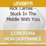 Rick Lamas - Stuck In The Middle With You cd